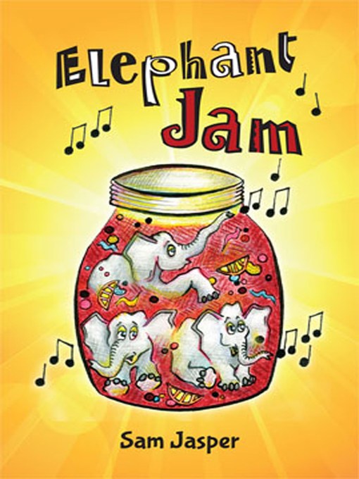 Title details for Elephant Jam by Sam Jasper - Available